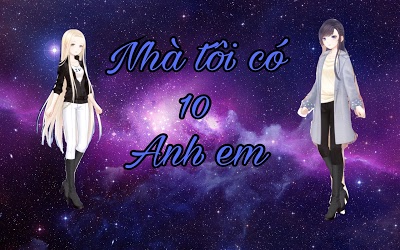 Nhà Tôi Có 10 Anh Em Nstt